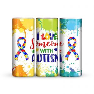 I Love Someone With Autism 20oz